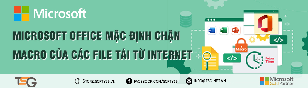 MICROSOFT OFFICE MẶC ĐỊNH CHẶN MACRO CỦA CÁC FILE TẢI TỪ INTERNET - Phần  mềm bản quyền SOFT365